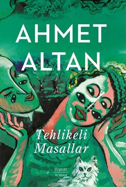Ahmet AltanTürk RomaniTehlikeli Masallar