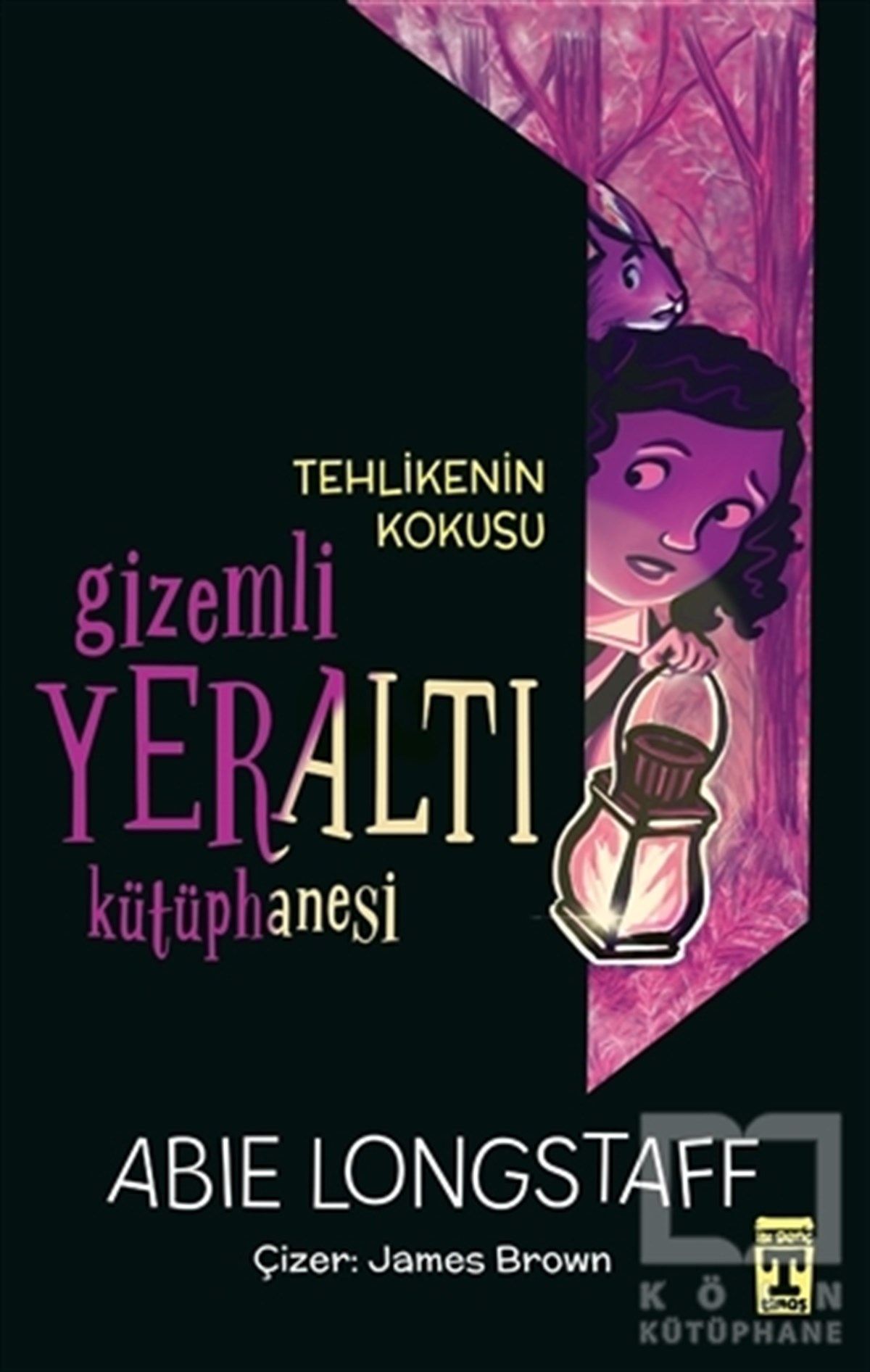 Abie LongstaffÇocuk RomanlarıTehlikenin Kokusu - Gizemli Yeraltı Kütüphanesi 2