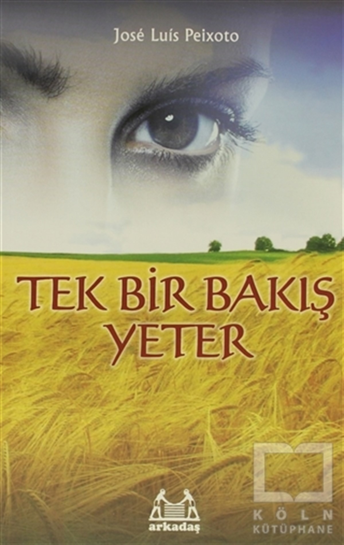 Jose Luis PeixotoDiğer Ülke EdebiyatlarıTek Bir Bakış Yeter