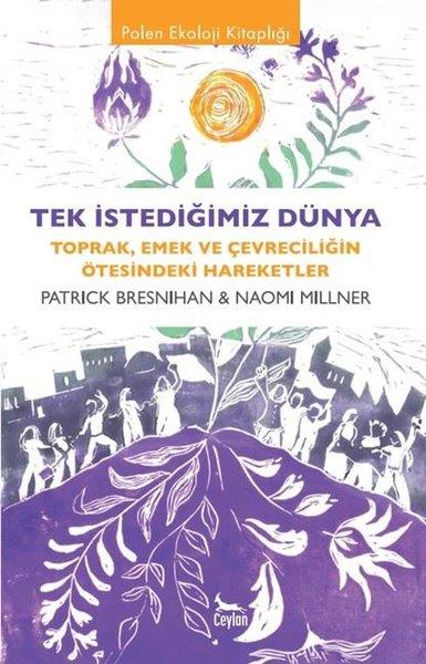 Patrick BresnihanÇevre MühendisliğiTek İstediğimiz Dünya - Polen Ekoloji Kitaplığı