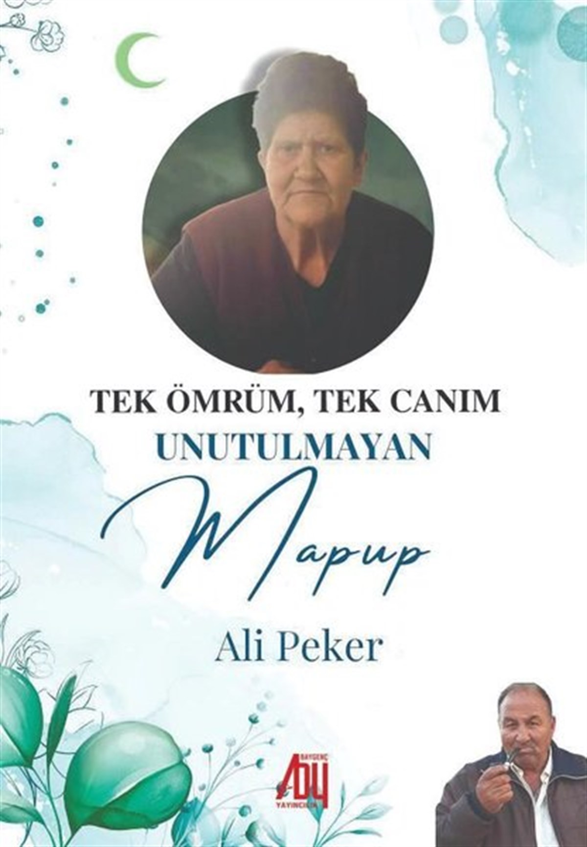 Ali PekerTürk ŞiiriTek Ömrüm Tek Canam Unutulmayan Mapup