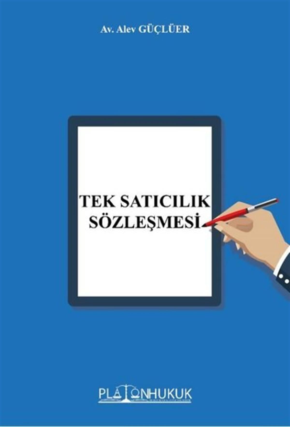 Alev GüçlüerHukuk Üzerine KitaplarTek Satıcılık Sözleşmesi