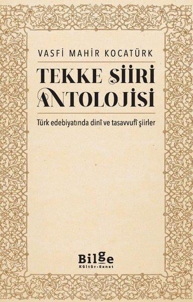 Vasfi Mahir KocatürkTürk ŞiiriTekke Şiiri Antolojisi - Türk Edebiyatında Dini ve Tasavvufi Şiirler