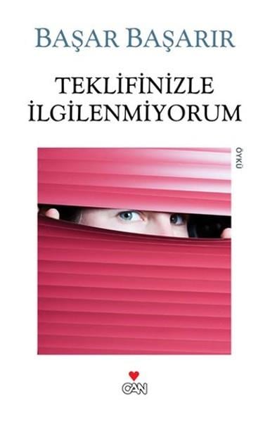 Başar BaşarırHikaye (Öykü) KitaplarıTeklifinizle İlgilenmiyorum