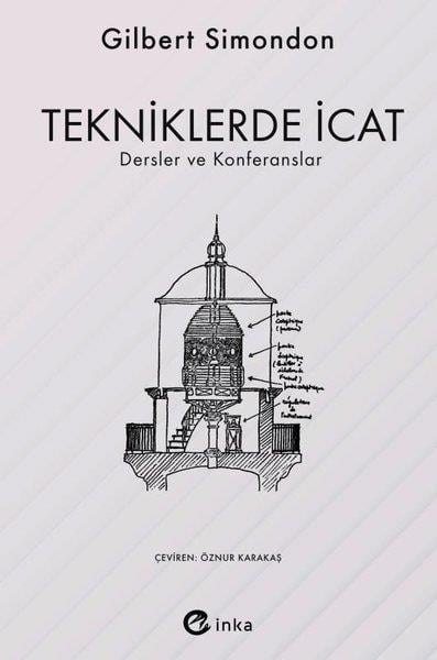 Gilbert SimondonFelsefe BilimiTekniklerde İcat - Dersler ve Konferanslar