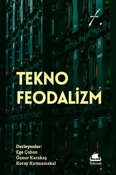 KolektifGenel Politika & Siyaset Bilim & Siyaset Tarihi KitaplarıTekno - Feodalizm