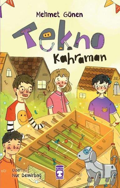Mehmet GönenÇocuk Gençlik RomanlarıTekno Kahraman