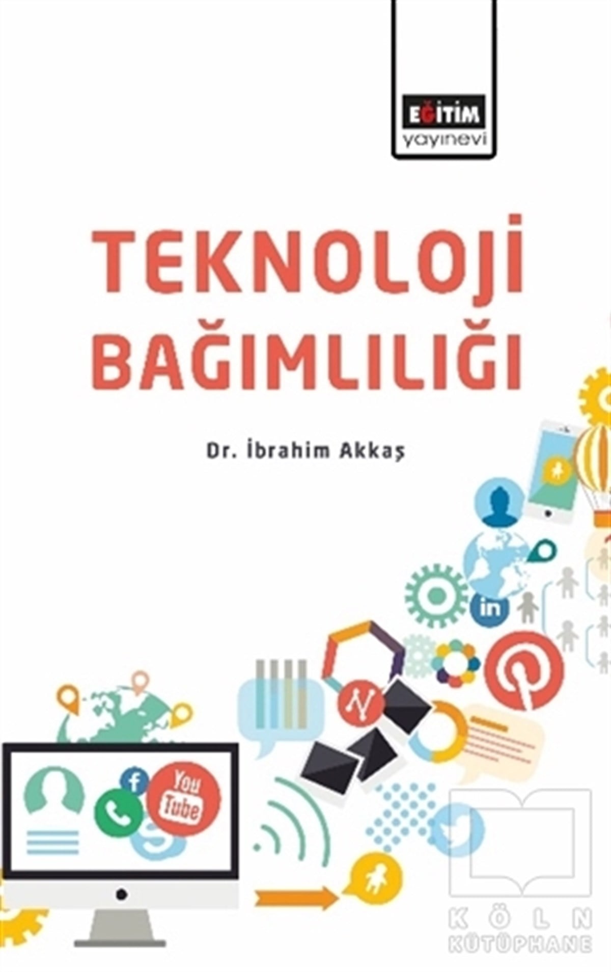 İbrahim AkkaşPopüler KültürTeknoloji Bağımlılığı