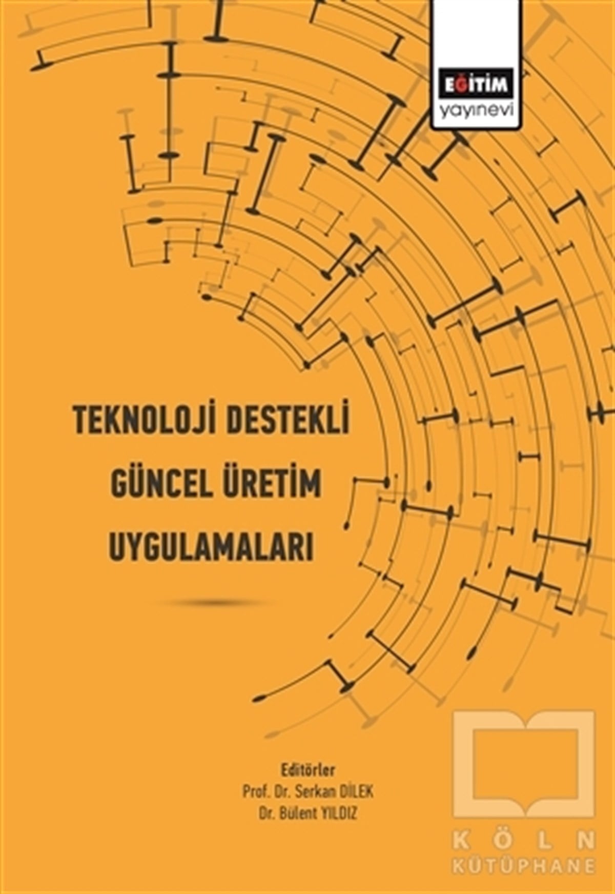 Serkan DilekTeknolojiTeknoloji Destekli Güncel Üretim Uygulamaları