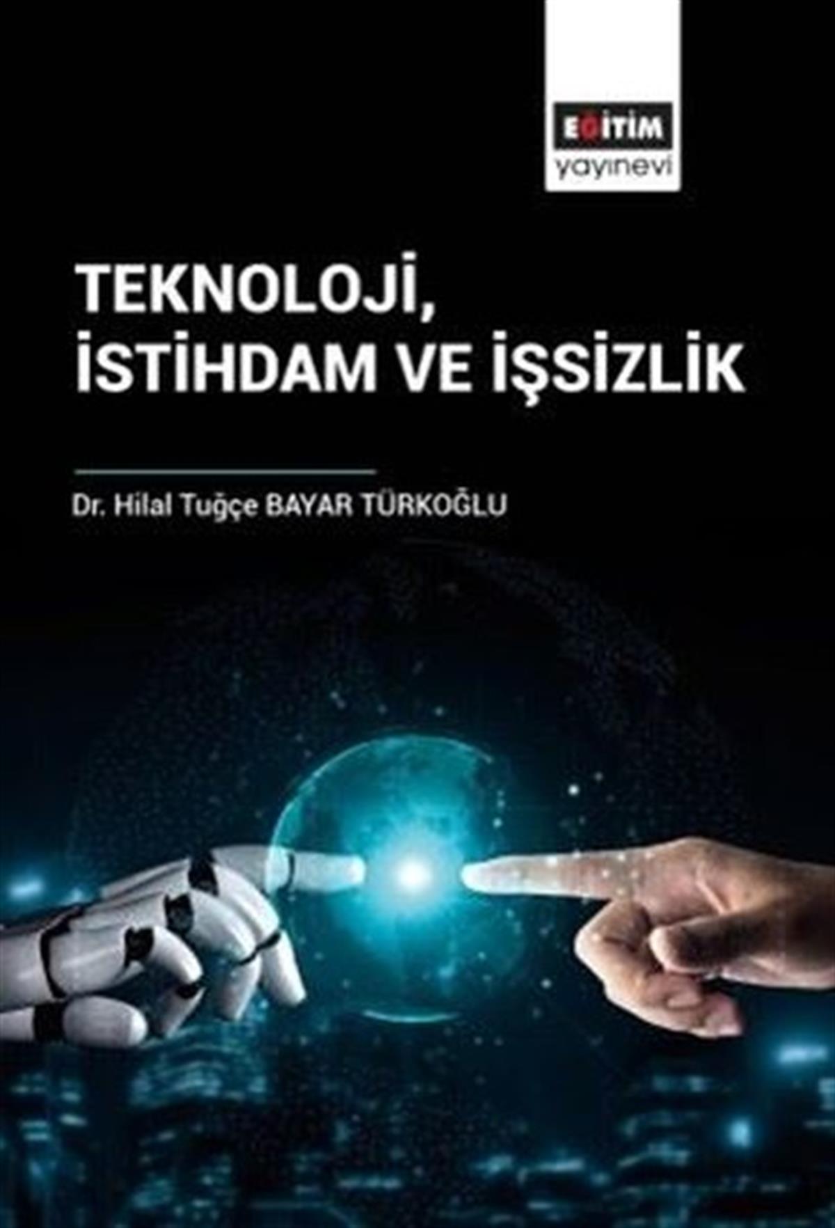 Hilal Tuğçe Bayar TürkoğluSoziologie Teknoloji İstihdam ve İşsizlik