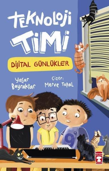 Yaşar BayraktarÇocuk Gençlik RomanlarıTeknoloji Timi Dijital Günlükler