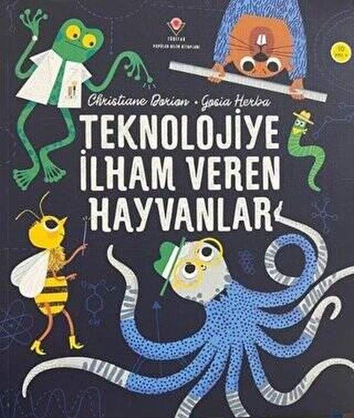 Christiane DorionÇocuk Bilim KitaplarıTeknolojiye İlham Veren Hayvanlar