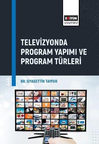 Giyasettin TayfurMedyaTelevizyonda Program Yapımı ve Program Türleri