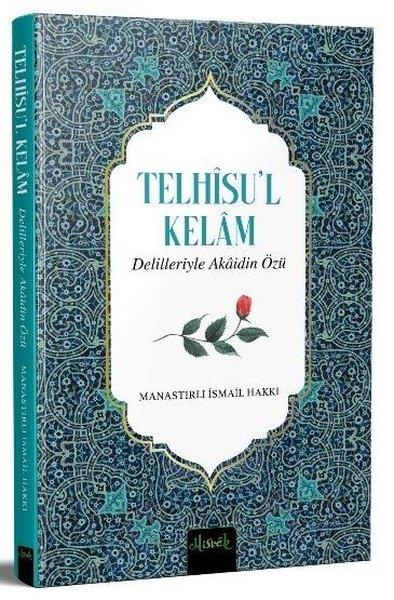 Milaslı İsmail HakkıIslami Çocuk KitaplariTelhisu'l Kelam - Delilleriyle Akaidin Özü