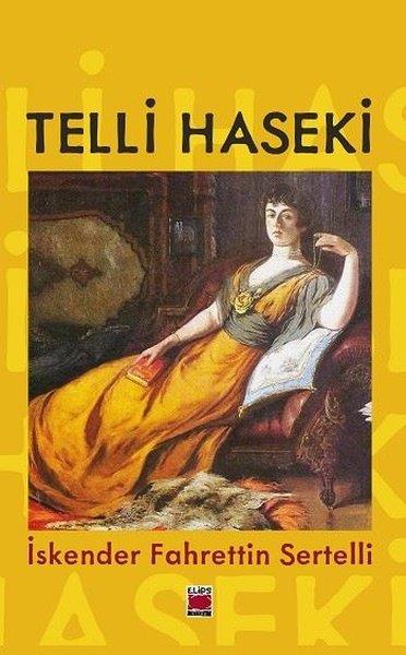 İskender Fahrettin SertelliTürk RomaniTelli Haseki