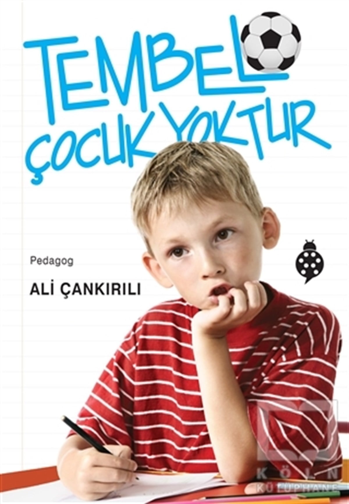 Ali ÇankırılıEbeveyn KitaplarıTembel Çocuk Yoktur