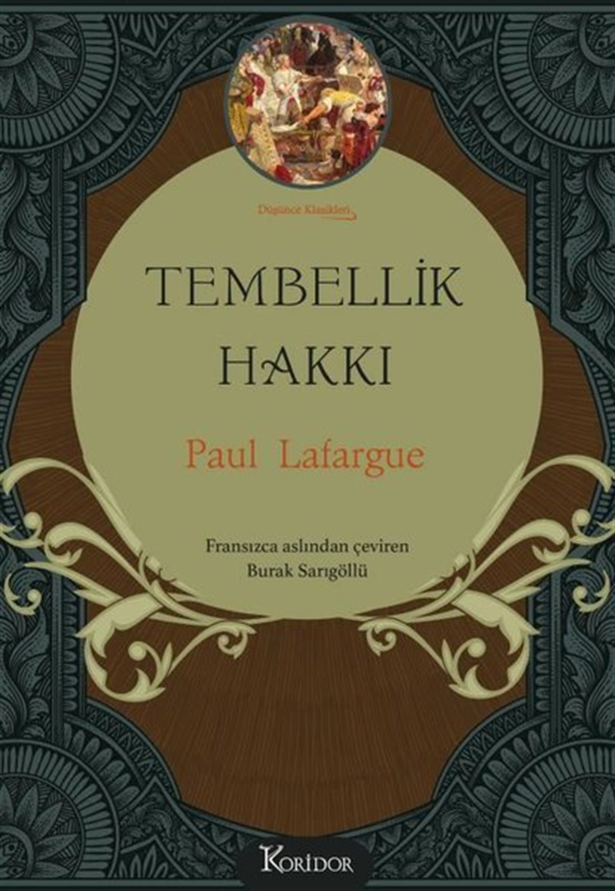 Paul LafargueFelsefe BilimiTembellik Hakkı - Bez Ciltli - Düşünce Klasikleri