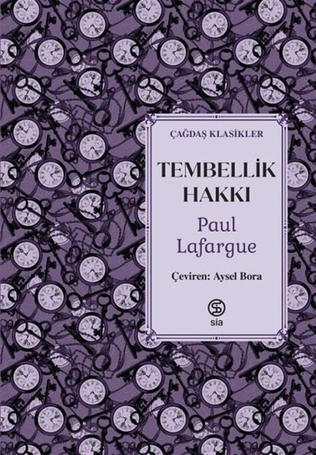 Paul LafargueFelsefe BilimiTembellik Hakkı-Çağdaş Klasikler