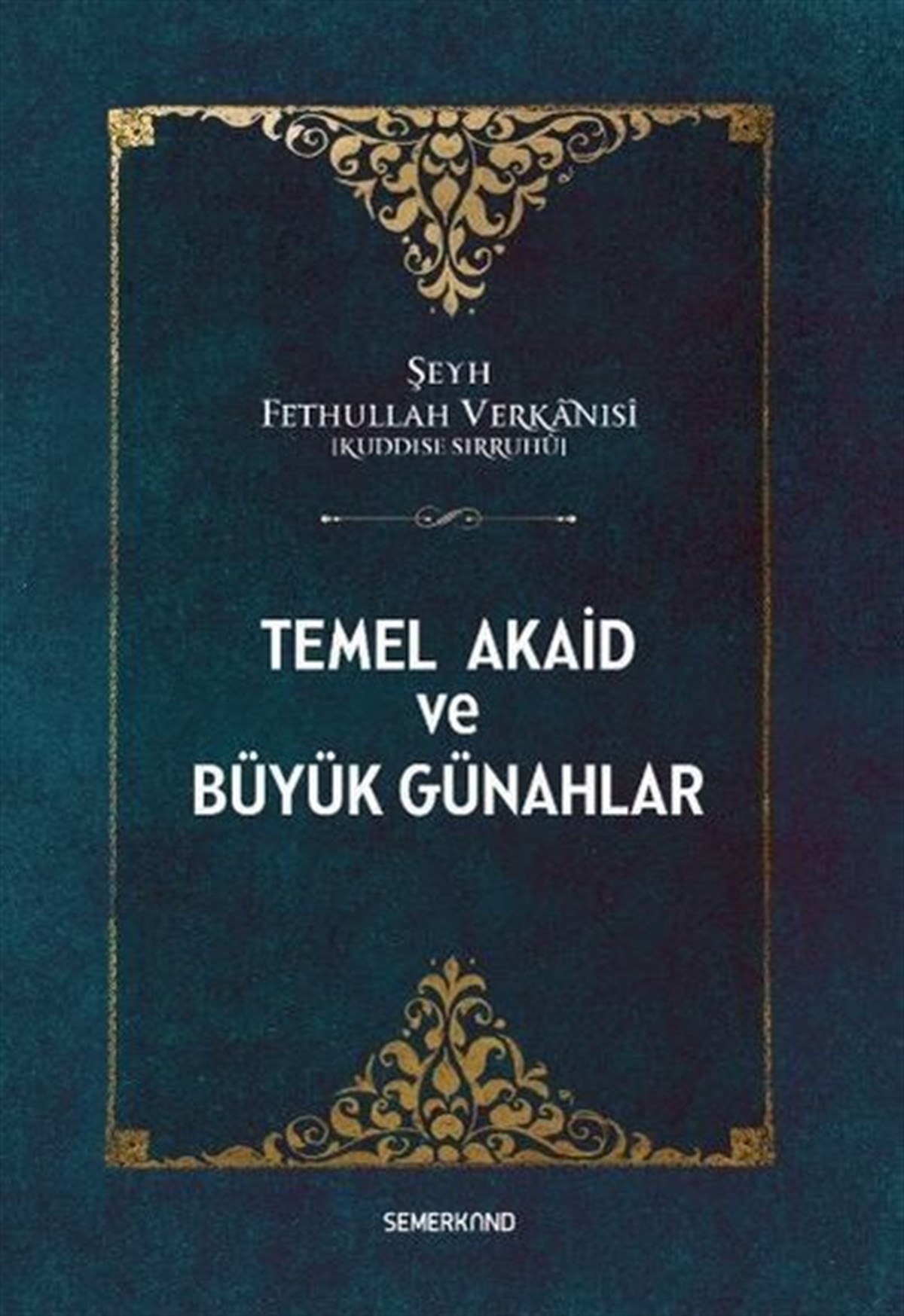 Şeyh Fethullah Verkanisiİslami KitaplarTemel Akaid ve Büyük Günahlar