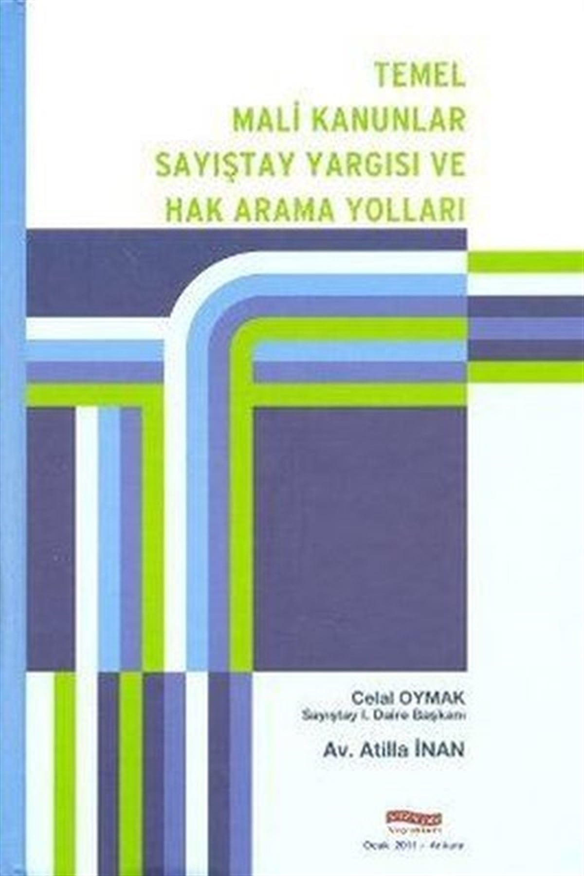 Atilla İnanHukuk Üzerine KitaplarTemel Mali Kanunlar Sayıştay Yargısı ve Hak Arama Yolları