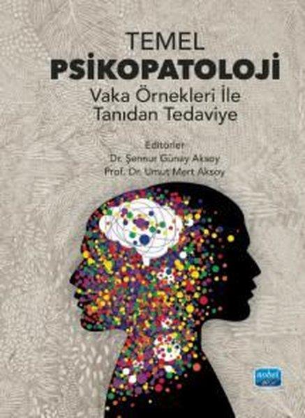 KolektifDigerTemel Psikopatoloji - Vaka Örnekleri İle Tanıdan Tedaviye