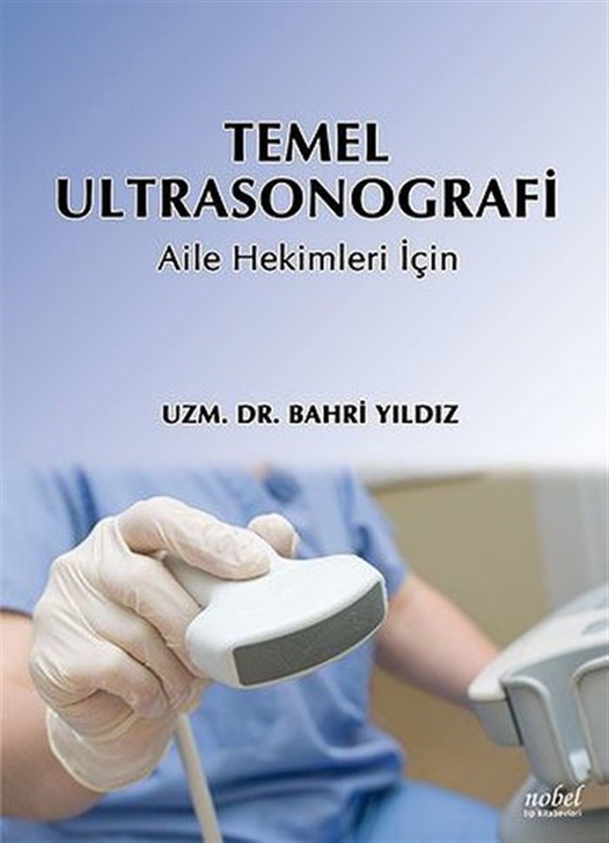 KolektifTıpTemel Ultrasonografi - Aile Hekimleri İçin
