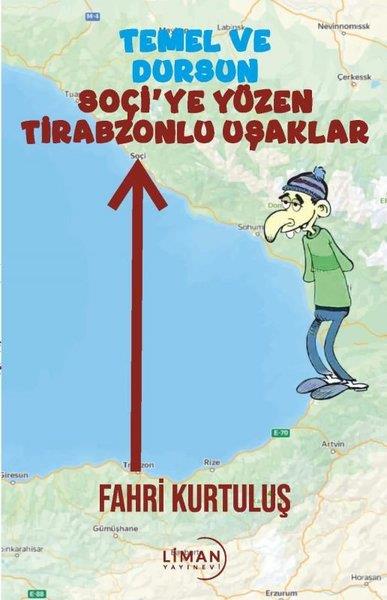 Fahri KurtuluşFikraTemel ve Dursun Soçi'ye Yüzen Tirabzonlu Uşaklar