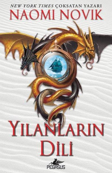 Naomi NovikFantasy und RomaneTemeraire 6 - Yılanların Dili