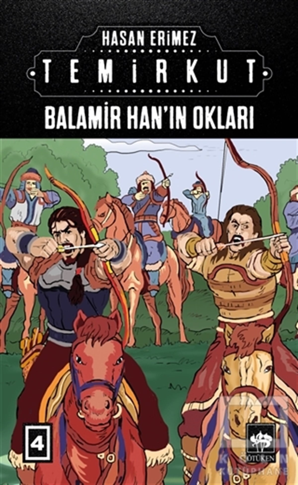 Temirkut 4 - Balamir Han’ın Okları