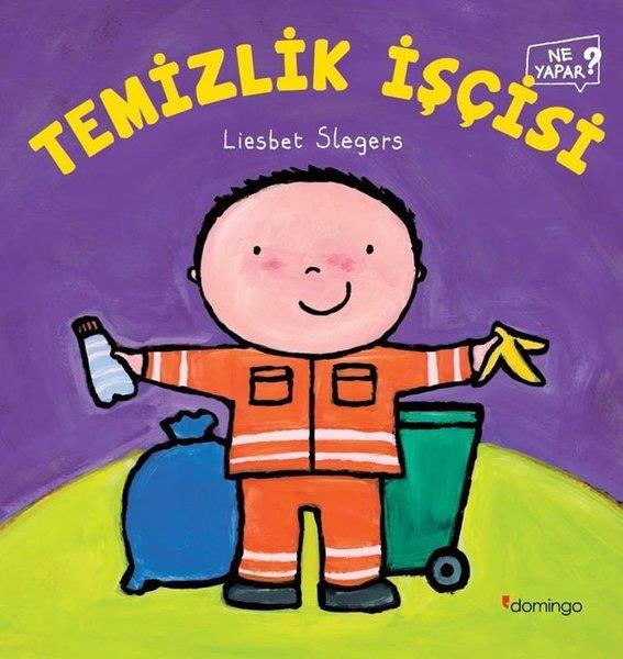 Liesbet SlegersEgitim Etkinlik KitaplariTemizlik İşçisi Ne Yapar?
