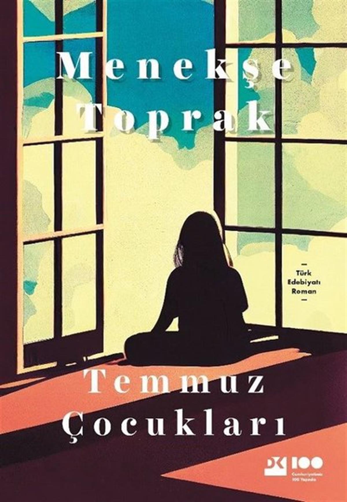 Menekşe ToprakTürkiye RomanTemmuz Çocukları