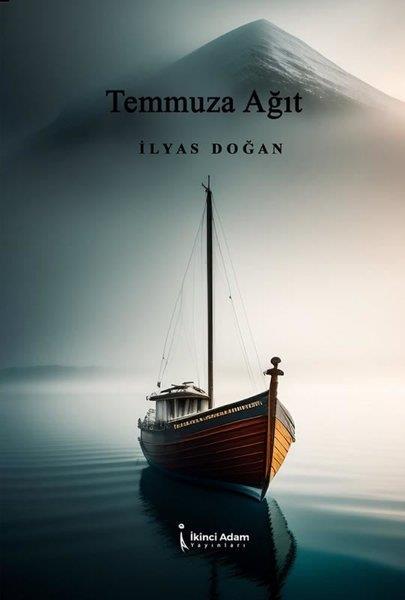 İlyas DoğanTürk ŞiiriTemmuza Ağıt
