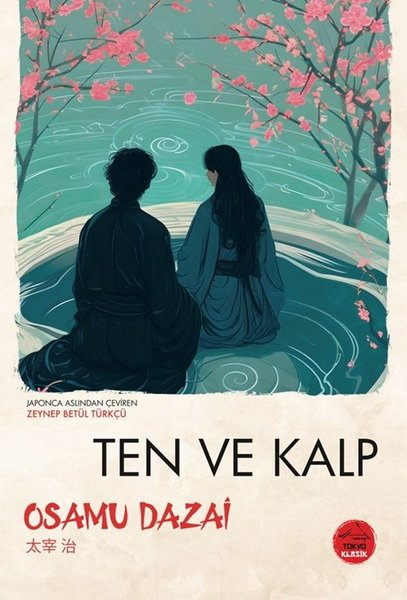Osamu DazaiDünya RomanTen ve Kalp - Japon Klasikleri Dizisi 22