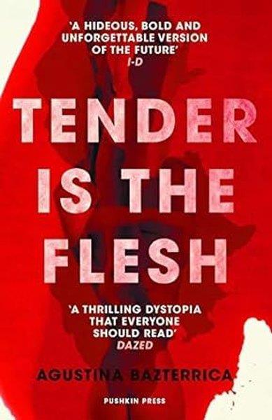 Agustina BazterricaLiteratureTender is the Flesh