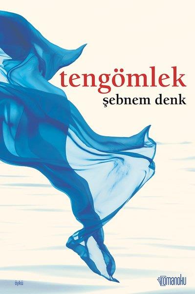 Şebnem DenkGeschichten Tengömlek