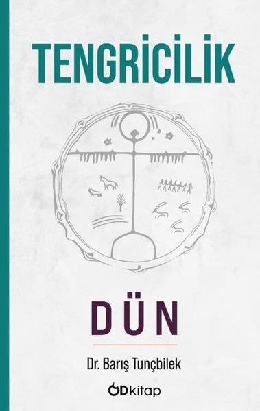 Barış TunçbilekTürk RomaniTengricilik - Dün