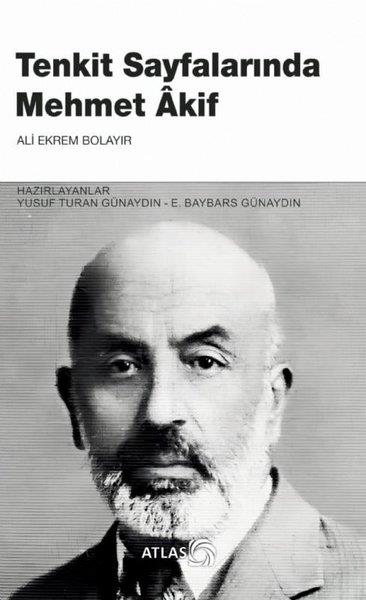 Ali Ekrem BolayırEleştiri & Kuram & İnceleme KitaplarıTenkit Sayfalarında Mehmet Akif
