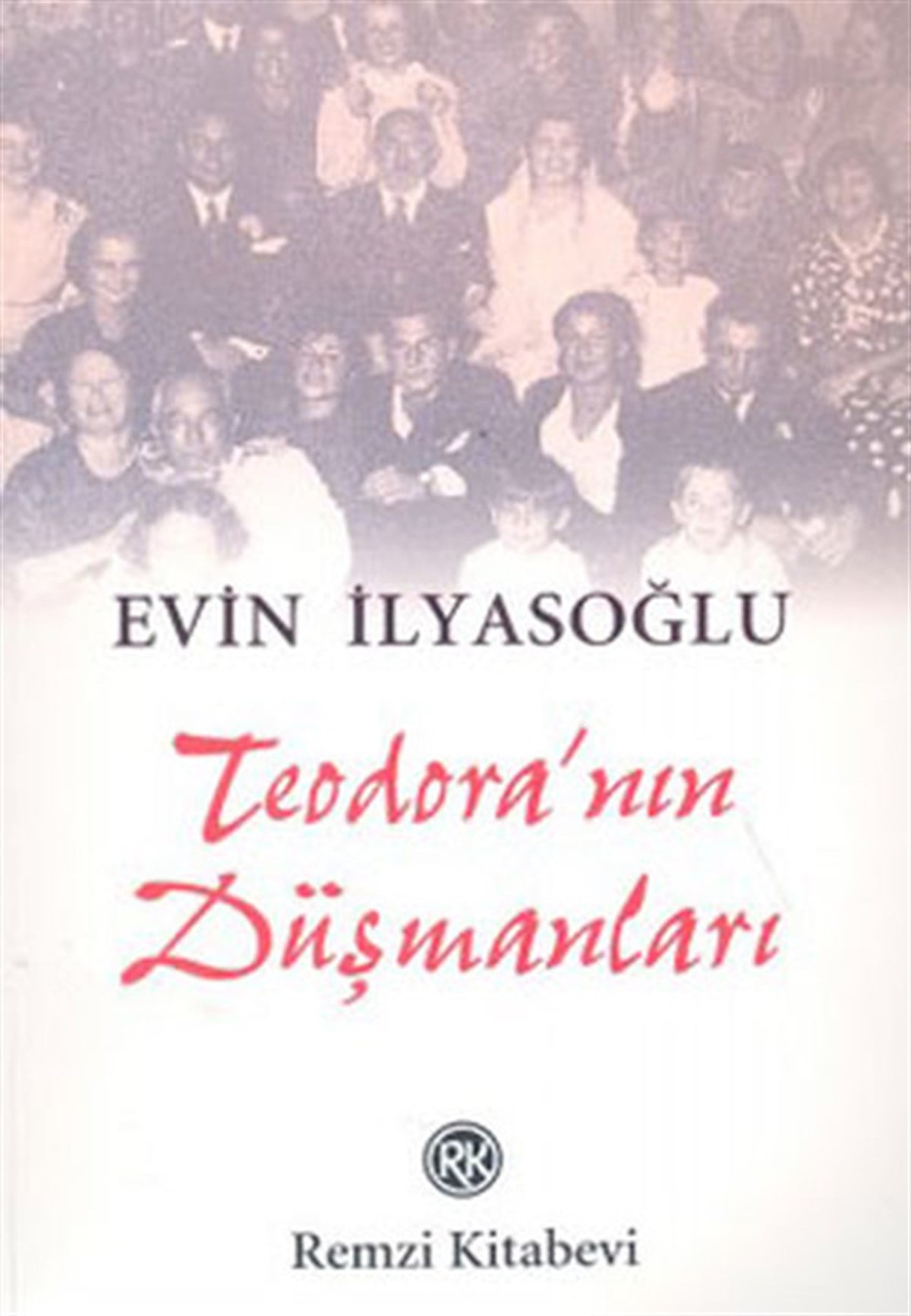 Evin İlyasoğluTürkiye RomanTeodora''nın Düşmanları