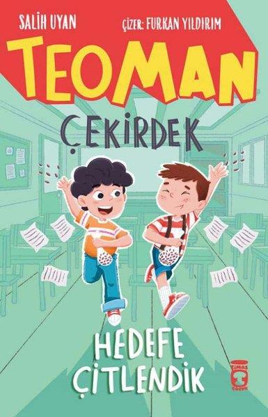 Salih UyanÇocuk Gençlik RomanlarıTeoman Çekirdek - Hedefe Çitlendik