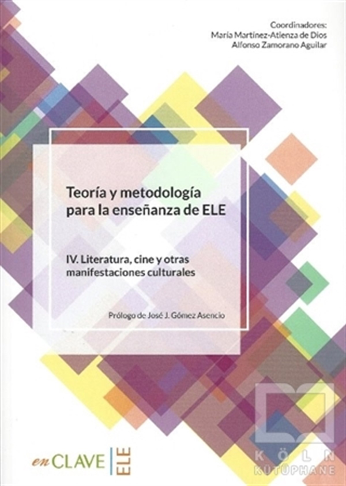 KollektifDil ÖğrenimiTeoraa Y Metodologia Para La Ensenanza Del Ele / 4. Literatura, Cine Y Otras Manifestaciones Culturales