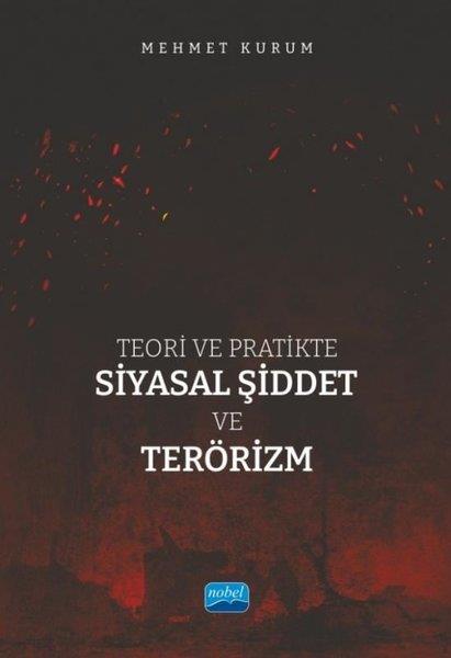 Mehmet KurumEğitimTeori ve Pratikte Siyasal Şiddet ve Terörizm