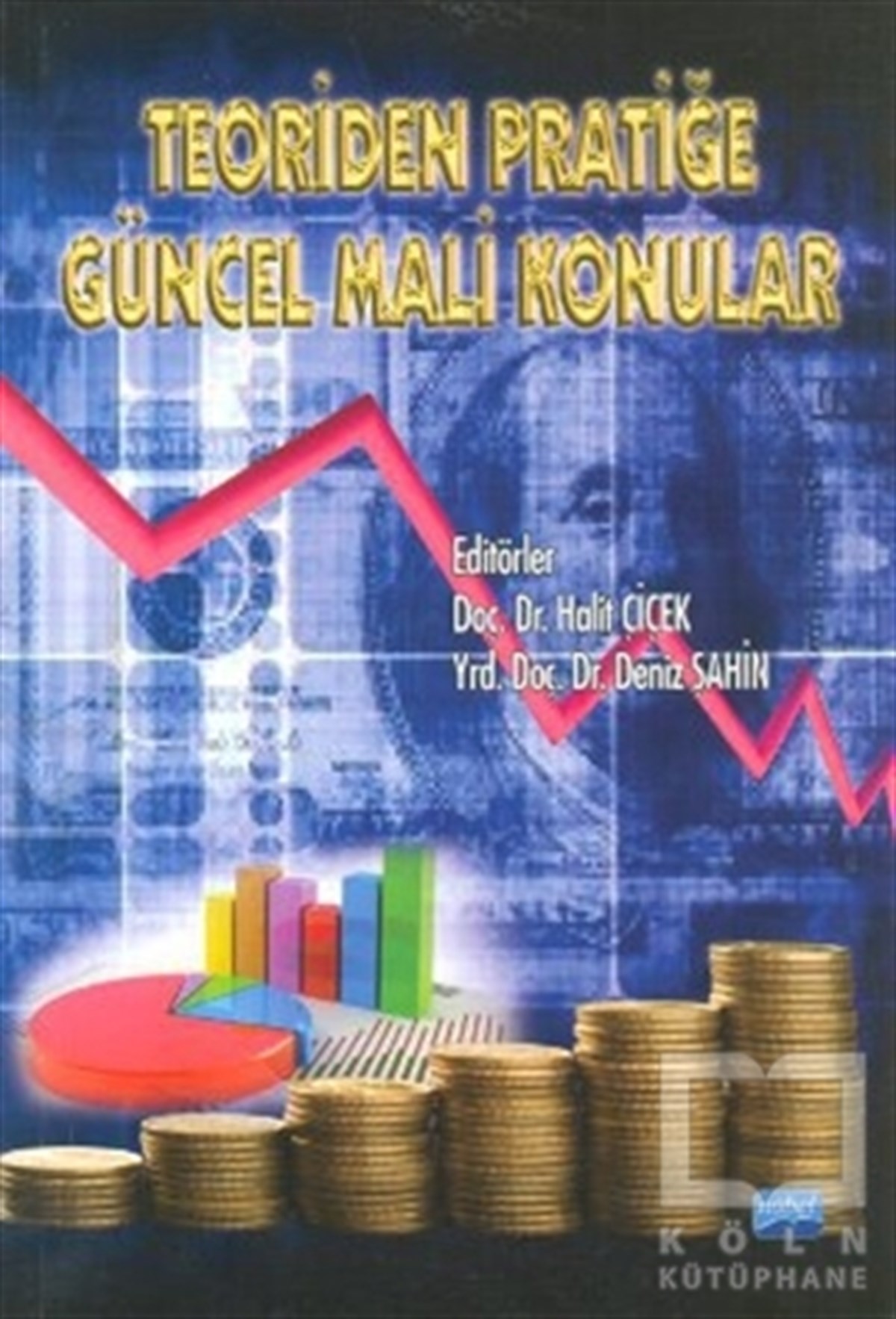 Teoriden Pratiğe Güncel Mali Konular