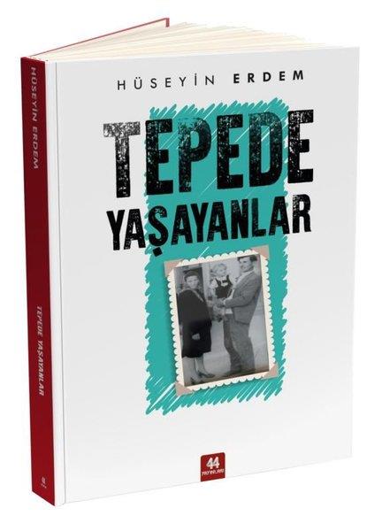 Hüseyin ErdemTürkiye RomanTepede Yaşayanlar