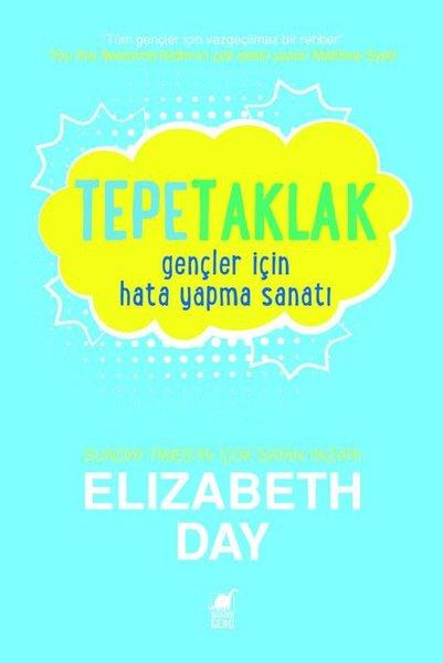 Elizabeth DayÇocuk Gençlik RomanlarıTepetaklak - Gençler İçin Hata Yapma Sanatı