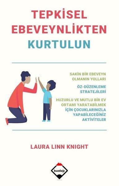 Laura Linn KnightAile - ÇocukTepkisel Ebeveynlikten Kurtulun