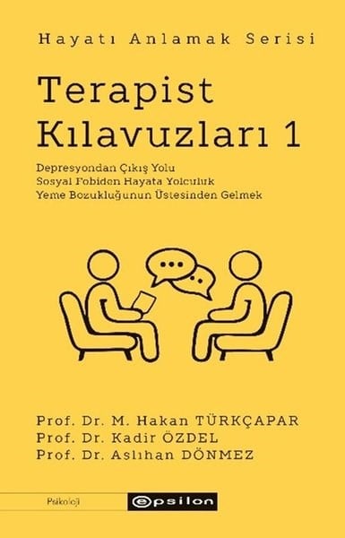 Mehmet Hakan TürkçaparPsychologieTerapist Kılavuzları 1 - Hayatı Anlamak Serisi