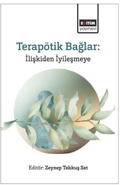 KolektifEğitimTerapötik Bağlar: İlişkiden İyileşmeye