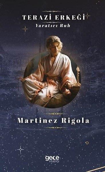 Martinez RigolaAstrologieTerazi Erkeği - Yaratıcı Ruh
