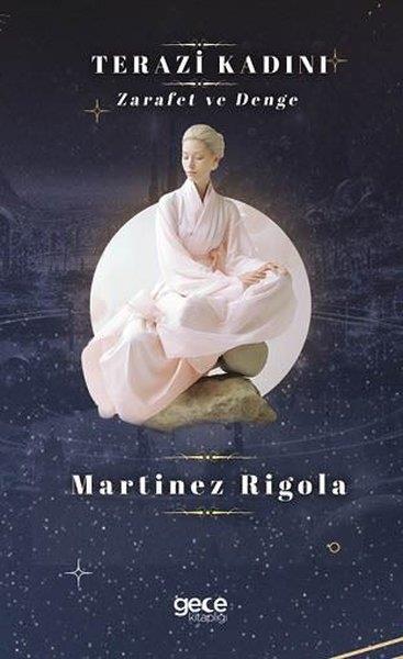Martinez RigolaAstroloji KitaplarıTerazi Kadını - Zarafet ve Denge
