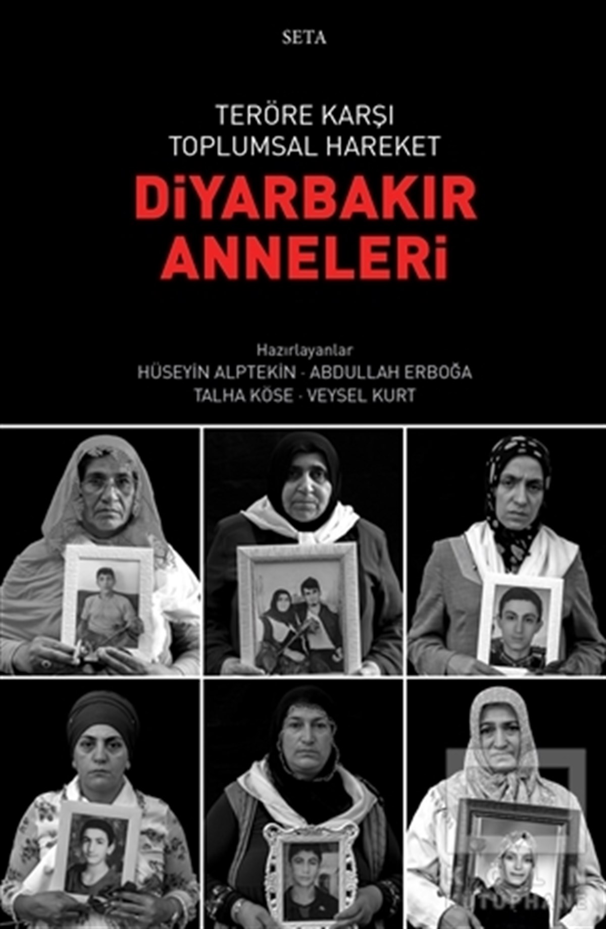 Hüseyin AlptekinAraştırma & İnceleme ve Referans KitaplarıTeröre Karşı Toplumsal Hareket - Diyarbakır Anneleri